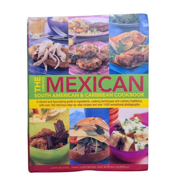 The Complete Mexican South American Caribbean Cookbook Milton & Fleetwood - Picture 1 of 4